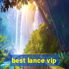 best lance vip